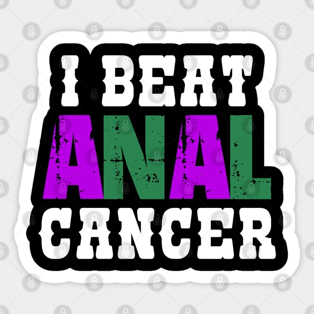 I Beat Anal Cancer Sticker by zeedot